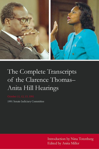 Libro: Complete Transcripts Of The Clarence Thomas-anita Hil