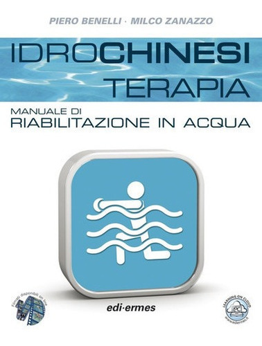 Idrochinesi Terapia. Riabilitazione In Acqua - Benel, De Benelli. Editorial Edi-ermes En Italiano