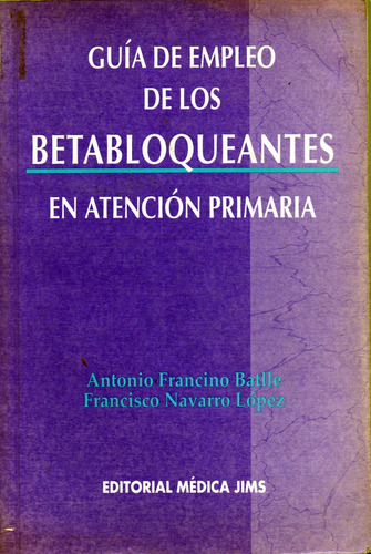 Guía De Empleo De Los Betabloqueantes En Atención Primaria