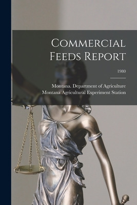 Libro Commercial Feeds Report; 1980 - Montana Department ...