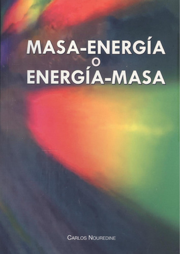 Masa-energia O Energia-masa - Nouredine Carlos