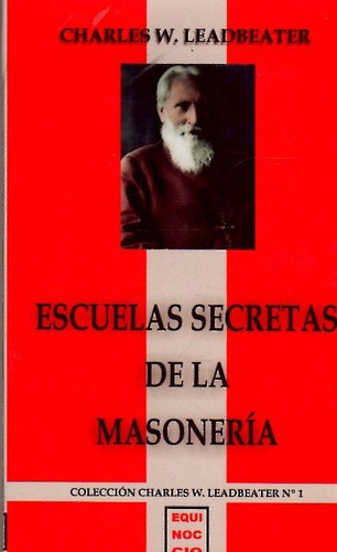 Escuelas Secretas De La Masonería, De Charles W. Leadbeater. Editorial Equinocio, Tapa Blanda En Español