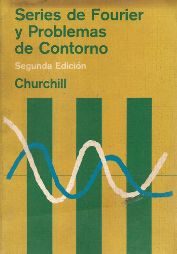 Series De Fourier Y Problemas De Contorno Churchill