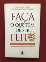 Comprar Livro - Faça O Que Tem De Ser Feito - Bob Nelson - Sextante