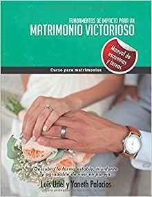 Fundamentos De Impacto Para Un Matrimonio Victorioso: Manual