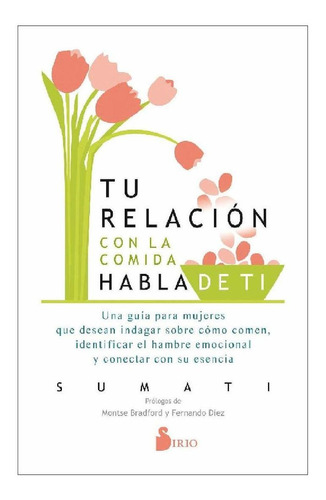 Tu Relación Con La Comida Habla De Ti