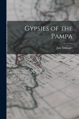 Libro Gypsies Of The Pampa - Dolinger, Jane 1932-1995