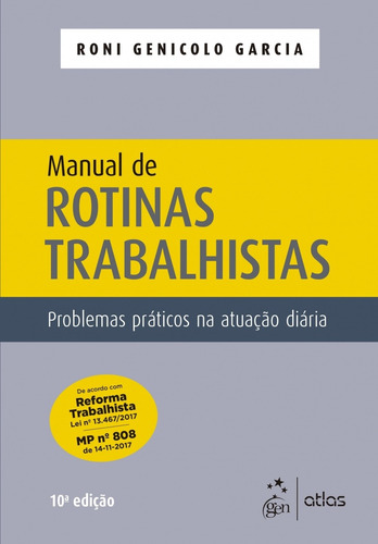 Manual de rotinas trabalhistas: Problemas práticos na atuação diária, de Garcia, Roni Genicolo. Editora Atlas Ltda., capa mole em português, 2018