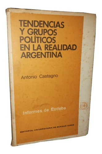 Tendencias Y Grupos Políticos En La Realidad Argentina