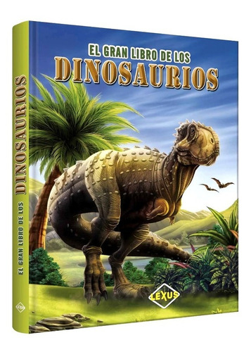 El Gran Libro De Los Dinosaurios