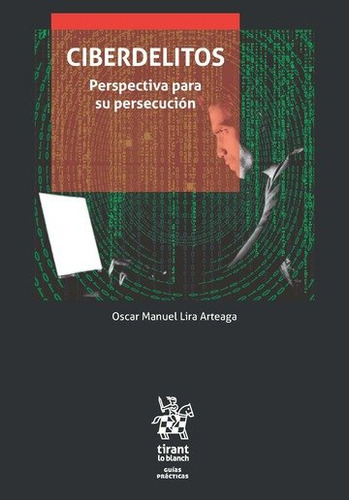 Libro Ciberdelitos Perspectiva Para Su Persecuciã³n - Lir...