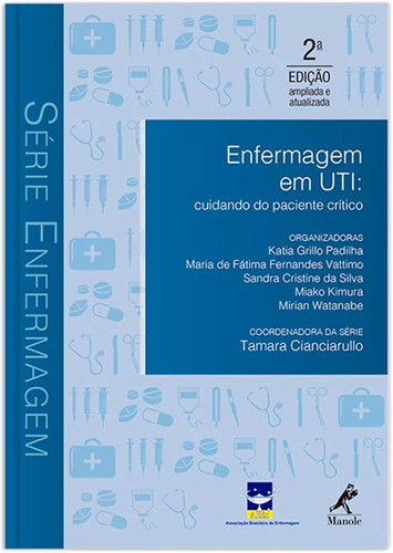 Enfermagem em UTI: Cuidando do paciente crítico, de Cianciarullo, Tamara. Editora Manole LTDA, capa mole em português, 2016