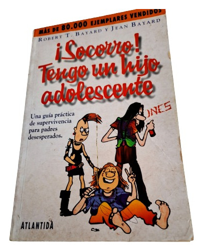 Aurojul-socorro!tengo Un Hijo Adolescente Bayard-atlantida