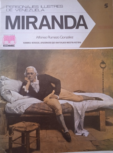 Francisco De Miranda (biografía Ilustrada) Alfonso Rumazo G.