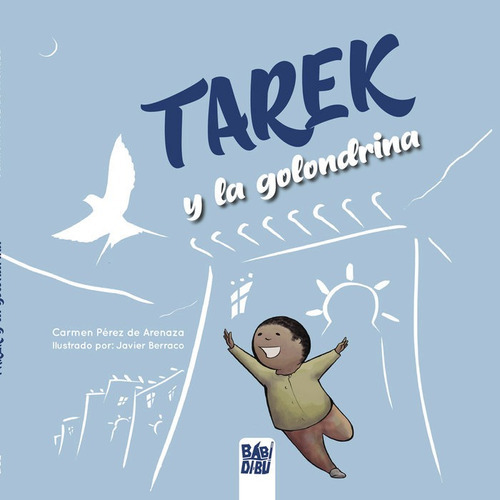 Tarek Y La Golondrina, De Pérez De Arenaza, Carmen. Editorial Babidi-bú, Tapa Dura En Español