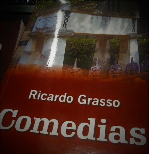 Libro Comedias - Ricardo Grasso De Ricardo Grasso