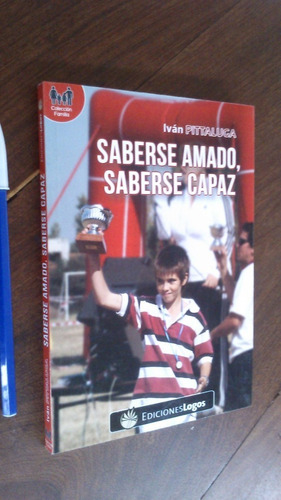 Imagen 1 de 2 de Saberse Amado Saberse Capaz - Iván Pittaluga