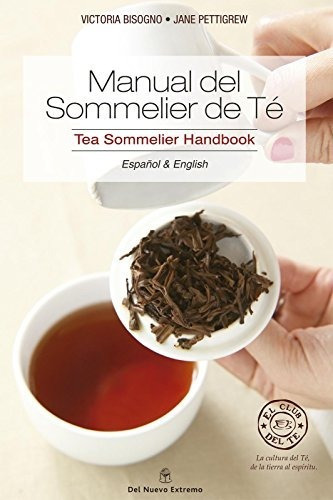 Manual Del Sommelier De Te -  Bisogno - Del Nuevo Extremo 