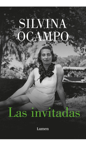 Las Invitadas - Silvina Ocampo - Lumen - Libro