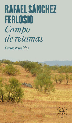 Campo De Retamas, De Rafael Sanchez Ferlosio. Editorial Literatura Random House, Tapa Blanda En Español