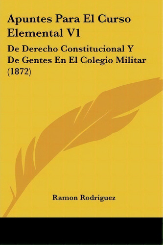 Apuntes Para El Curso Elemental V1, De Ramon Rodriguez. Editorial Kessinger Publishing, Tapa Blanda En Español