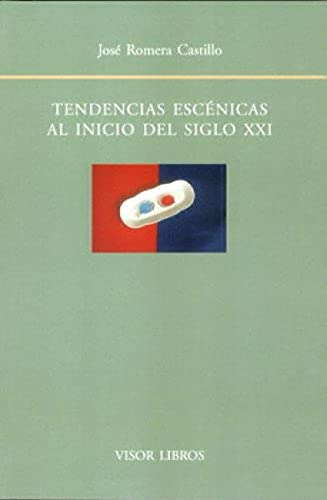 Libro Tendencias Escenicas Al Inicio Del Siglo Xxi De Romera