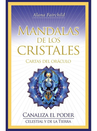 Cartas Oráculo - Mándalas De Los Cristales - Alana Fairchild