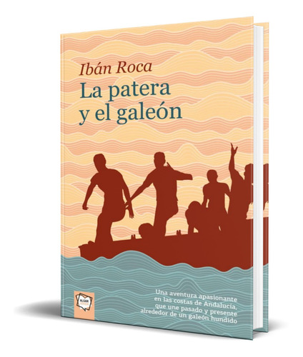 Libro La Patera Y El Galeon [ Iban Roca Font ] Original
