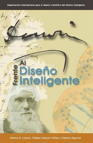 Charles Darwin Frente Al Dise O Inteligente, De Mario A Lopez. Editorial Oiacdi, Tapa Blanda En Español