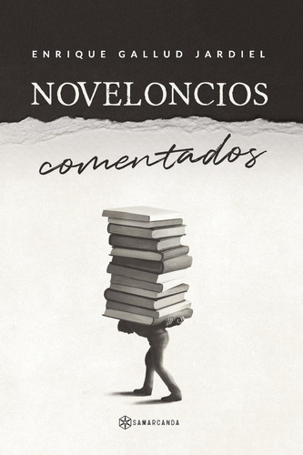 Noveloncios Comentados, De Gallud Jardiel , Enrique.., Vol. 1.0. Editorial Samarcanda, Tapa Blanda, Edición 1.0 En Español, 2016