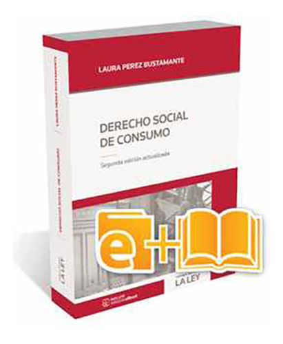 Derecho Social Del Consumo - Pérez Bustamante, Laura