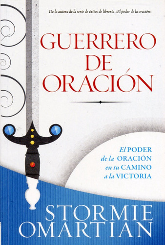Guerrero De Oracion, De Stormie Omartian. Editorial Unilit, Tapa Blanda En Español, 2014