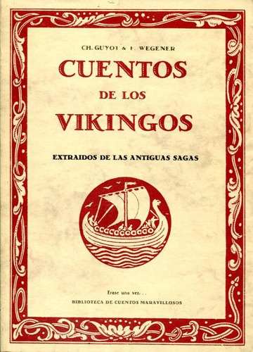 Cuentos De Los Vikingos , Extraidos De Las Antiguas Sagas