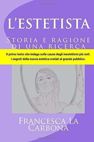 Libro: L Estetista: Storia E Ragione Di Una Ricerca (italian