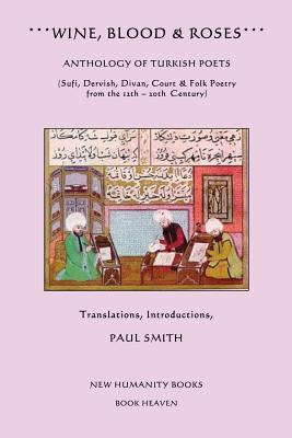 Libro Wine, Blood & Roses: Anthology Of Turkish Poets: Su...