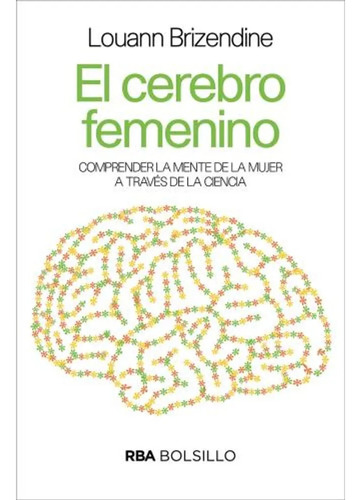 El Cerebro Femenino - Louann Brizendine