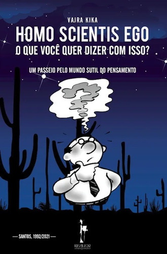 Livro Homo Scientis Ego, O Que Você Quer Dizer? 3ª Ed