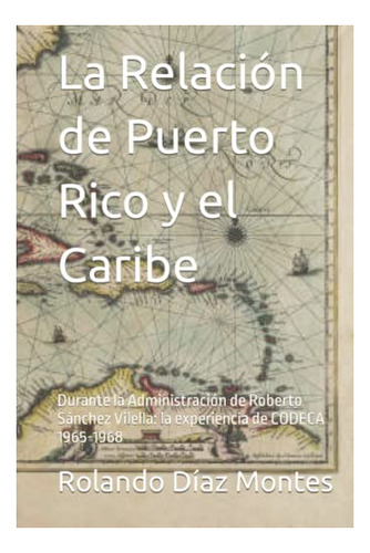 Relación Puerto Rico Y Caribe: Administración Roberto