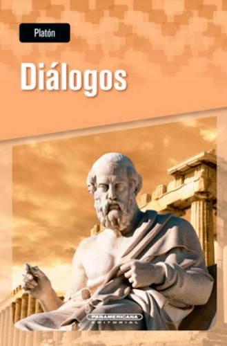 Diálogos, De Platón. Serie 9583060687, Vol. 1. Editorial Panamericana Editorial, Tapa Blanda, Edición 2020 En Español, 2020