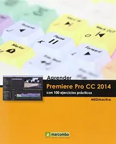 Comprar Aprender Premiere Pro Cc 2014 -aprender  Con 100 Ejercicios
