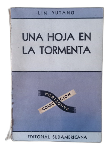 Una Hoja En La Tormenta - Lin Yutang - Literatura Oriental