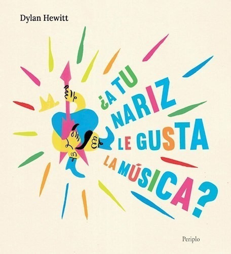 Libro A Tu Nariz Le Gusta La Musica ? De Dylan Hewitt