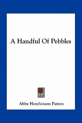Libro A Handful Of Pebbles - Patton, Abby Hutchinson
