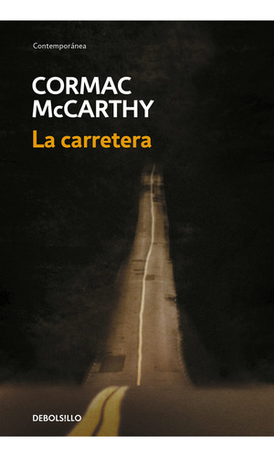 La Carretera. Cormac Mccarthy