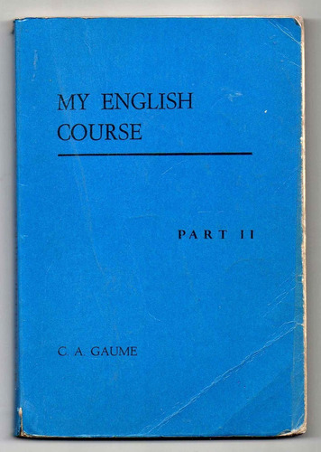 My English Course - Part Ii - C. A. Gaume Usado (g)