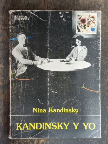 Kandinsky Y Yo * Nina Kandinsky * Parsifal *