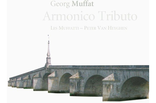 G. Muffat; Les Muffatti Armonico Tributo Cd