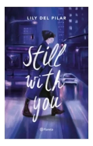 Still  With  You  -  Lily  Del  Pilar.   T. Dura   Nuevo.