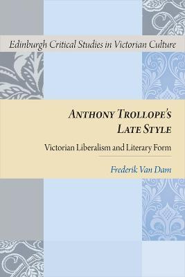 Libro Anthony Trollope's Late Style - Frederik Van Dam