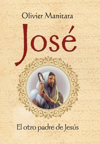 Jose El Otro Padre De Jesus - Manitara - Essenia - Libro